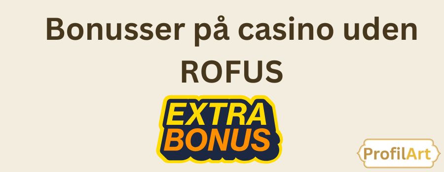 Spil Casino Uden om ROFUS - En Guide til Dine Muligheder